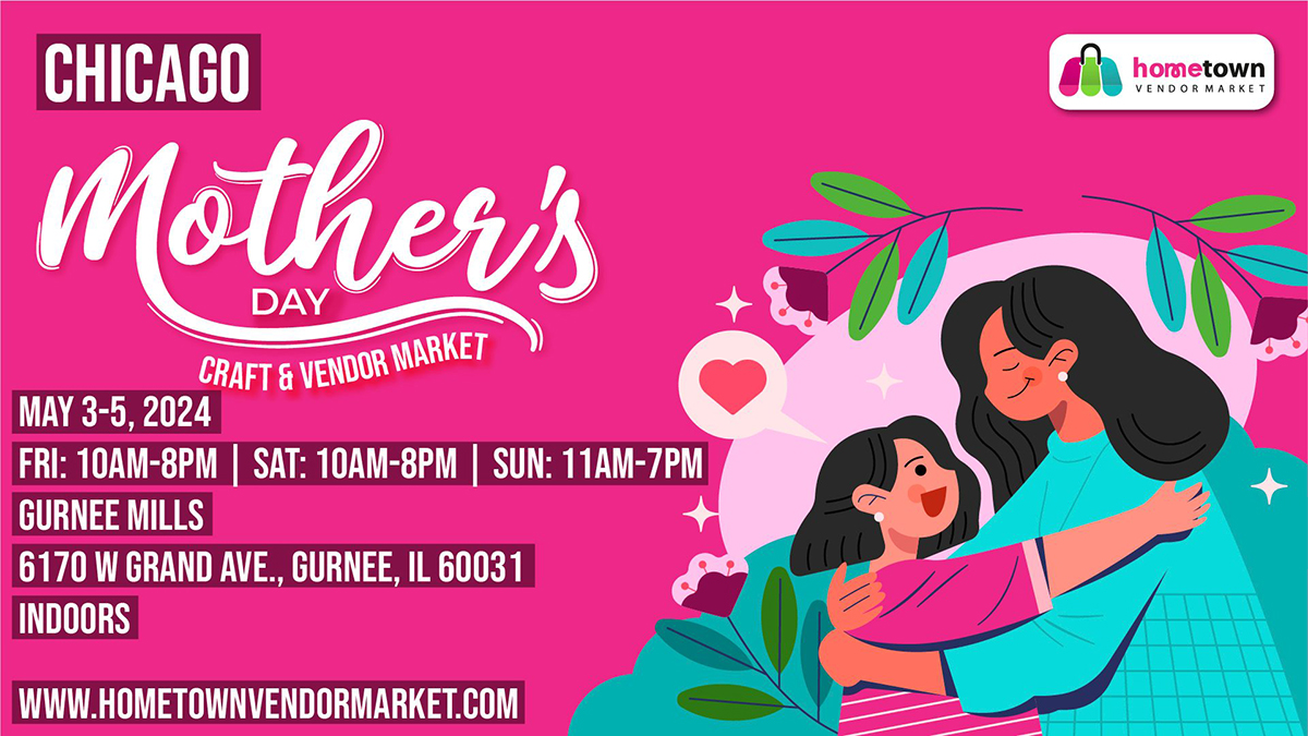 Chicago Mother's Day Craft and Vendor Market at Gurnee Mills